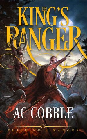 [The King's Ranger 01] • The King's Ranger · the King's Ranger Book 1